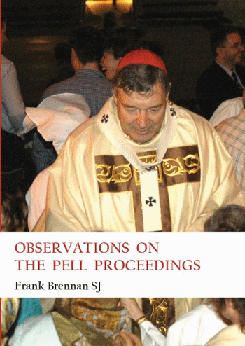 Observations on the Pell Proceedings by Fr Frank Brennan SJ