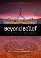 Beyond Belief: Rethinking the Voice to Parliament