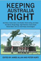 Keeping Australia Right - edited James Allan and Peter Kurti